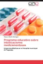 Programa Educativo Sobre Intoxicaciones Medicamentosas - Yoanys Alberto Rodr Guez