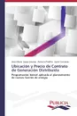 Ubicacion y Precio de Contrato de Generacion Distribuida - López Lezama Jesús María, Padilha Antonio, Contreras Javier