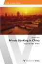 Private Banking in China - Maier Stephan