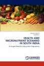 HEALTH AND MICRONUTRIENT SCENARIO IN SOUTH INDIA - Amrutha veena K, Kowsalya S