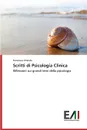 Scritti di Psicologia Clinica - Orlando Francesca