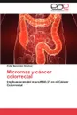 Micrornas y Cancer Colorrectal - Pablo Men Ndez S. Nchez, Pablo Menendez Sanchez