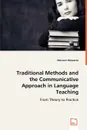 Traditional Methods and the Communicative Approach in Language Teaching - Mariann Meszaros