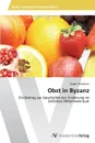 Obst in Byzanz - Simeonov Grigori