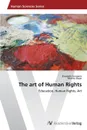 The Art of Human Rights - Fernbach Elisabeth, Bayer Monika