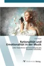 Rationalitat und Emotionalitat in der Musik - Bauer Kristin