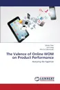 The Valence of Online Wom on Product Performance - Chen Micky, Jiang Luxi, Zaborowski Martin