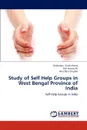 Study of Self Help Groups in West Bengal Province of India - Debangsu Chakraborty, Md. Hasrat Ali, Hira Dhar Chudali