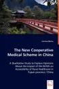 The New Cooperative Medical Scheme in China - A Qualitative Study to Explore Opinions About the Impact of the NCMS on Accessibility of Rural Healthcare in Fujian province / China - Corinna Blume