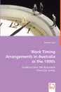 Work Timing Arrangements in Australia in the 1990s - Danielle Venn
