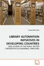 LIBRARY AUTOMATION INITIATIVES IN DEVELOPING COUNTRIES - Farasat Shafi-Ullah