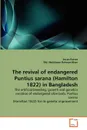 The revival of endangered Puntius sarana (Hamilton 1822) in Bangladesh - Imran Parvez, Md. Mukhlesur Rahman Khan