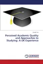 Perceived Academic Quality and Approaches to Studying. A UK Experience - Sun Haoda