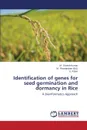 Identification of genes for seed germination and dormancy in Rice - Suresh Kumar M., Robin S.