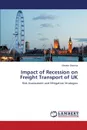 Impact of Recession on Freight Transport of UK - Sharma Shweta