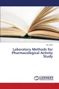 Laboratory Methods for Pharmacological Activity Study - Islam Md.