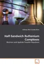 Half-Sandwich Ruthenium Complexes - Anthony Peter Gordon Shaw