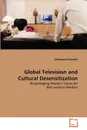 Global Television and Cultural Desensitization - Mahmoud Galander