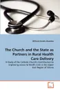 The Church and the State as Partners in Rural Health Care Delivery - Millicent Awialie Akaateba