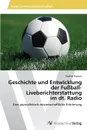 Geschichte und Entwicklung der Fussball-Liveberichterstattung im dt. Radio - Hampel Nadine