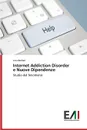 Internet Addiction Disorder e Nuove Dipendenze - Barberi Livia