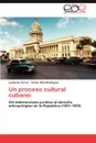 Un Proceso Cultural Cubano - Leodanis Torres, Yoiner D. Az Rodr Guez, Yoiner Diaz Rodriguez