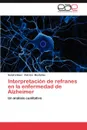 Interpretacion de Refranes En La Enfermedad de Alzheimer - Sandra B. Ez, Patricia Monta S., Sandra Baez