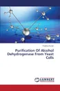 Purification of Alcohol Dehydrogenase from Yeast Cells - Kumar Pradeep