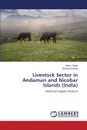 Livestock Sector in Andaman and Nicobar Islands (India) - Singh Ajmer, Ramani Seema