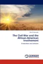 The Civil War and the African-American Involvement - Alexander Otis D.