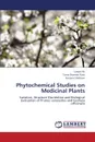 Phytochemical Studies on Medicinal Plants - Ali Liaqat, Rizvi Tania Shamim, Shaheen Farzana