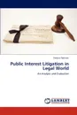 Public Interest Litigation in Legal World - Rahman Ferdous