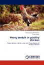 Heavy metals in poultry chicken - Muhammad Zaheer Khan, Karim Gabol