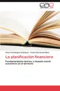 La Planificacion Financiera - Rodriguez Rodriguez Aliosvi, Hernandez Mesa Yoelvis