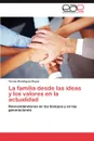 La Familia Desde Las Ideas y Los Valores En La Actualidad - Dominguez Reyes Teresa