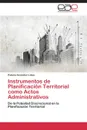 Instrumentos de Planificacion Territorial Como Actos Administrativos - Gonzalez Lobos Paloma