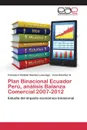 Plan Binacional Ecuador Peru, analisis Balanza Comercial 2007-2012 - Benítez Luzuriaga Francisco Vladimir, Sánchez G. Irene