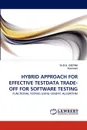 Hybrid Approach for Effective Testdata Trade-Off for Software Testing - B. G. Geetha, Kanmani, Dr B. G. Geetha
