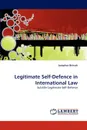 Legitimate Self-Defence in International Law - Josephus Brimah