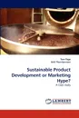 Sustainable Product Development or Marketing Hype. - Tom Page, Gisli Thorsteinsson, Page Tom