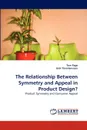 The Relationship Between Symmetry and Appeal in Product Design. - Tom Page, Gisli Thorsteinsson