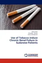 Use of Tobacco Induce Chronic Renal Failure in Sudanese Patients - Idris Alkhair, Osman Mawahib, Mohammed Hawa