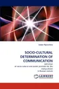 SOCIO-CULTURAL DETERMINATION OF COMMUNICATION - Liubov Ryumshina