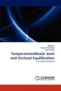 Temperomandibular Joint and Occlusal Equilibration - Murali R, Aparna Narvekar, Paul Simon