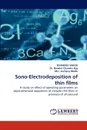 Sono-Electrodeposition of thin films - SESHADEV SAHOO, Dr. Bankim Chandra Ray, Mrs. Archana Mallik