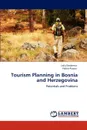 Tourism Planning in Bosnia and Herzegovina - Lejla Dizdarevic, Habib Alipour