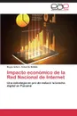 Impacto Economico de La Red Nacional de Internet - Valverde Batista Reyes Arturo