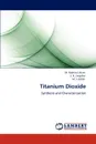 Titanium Dioxide - M. Mohibul Alam, S. R. Snigdha, M. J. Uddin