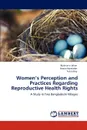 Women.s Perception and Practices Regarding Reproductive Health Rights - Bushrat-e Jahan, Hasan Howlader, Tuhin Roy