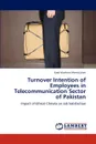 Turnover Intention of Employees in Telecommunication Sector of Pakistan - Jilani Syed Mukhtar Ahmed